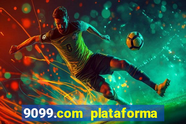 9099.com plataforma de jogos